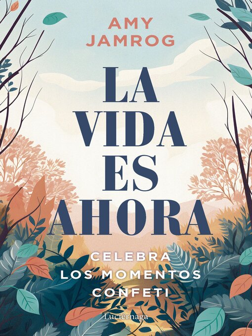 Title details for La vida es ahora by Amy Jamrog - Available